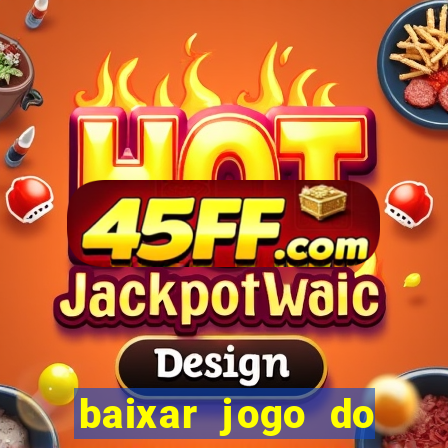 baixar jogo do tigrinho oficial